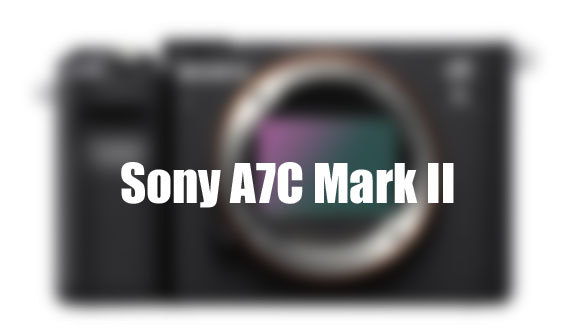 索尼A7C Mark II将在2023年发布
